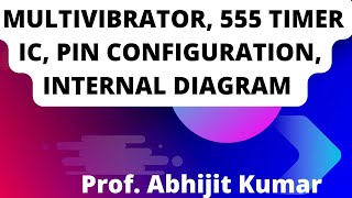 Multivibrator 555 Timer IC Pin Configuration Internal Diagram Explanation [upl. by Nathalia]