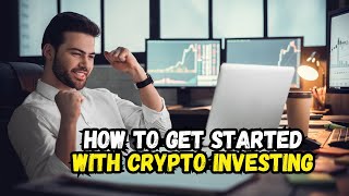 How to Get Started with Crypto Investing [upl. by Atalya]