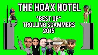 Absolute Best Scammer Trolling Moments 2015 Compilation  The Hoax Hotel [upl. by Claud]