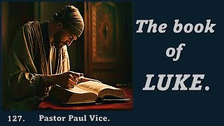 PTTU127 LUKE SERIES Pastor Paul Vice [upl. by Ashlin]