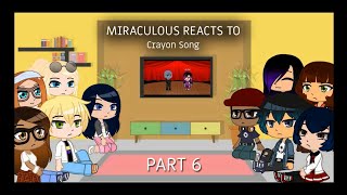 Miraculous reacts to quotHawk Moth ruins the Crayon songquot  Part 6 [upl. by Ammadis]