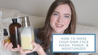 How to Make Your Own Face Wash Toner  Moisturizer  DIY AllNatural Skincare [upl. by Smeaj]