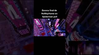 Escena final No way Home en Spiderman PS4 shorts spiderman [upl. by Faletti691]