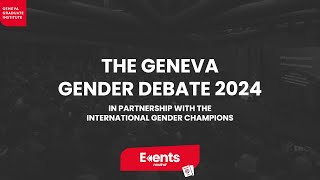 The Geneva Gender Debate 2024 In partnership with the International Gender Champions [upl. by Hopper]