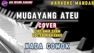 MUGAYANG ATEU  VERSI KARAOKE  NADA COWOK [upl. by Ilona]