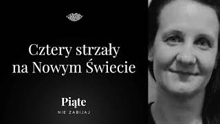 Cztery strzały na Nowym Świecie Zbrodnia Ultimo  Piąte Nie zabijaj 20  Beata Pasik [upl. by Brower]