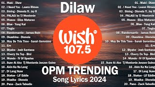 Best Of Wish 1075 Songs Playlist WITH LYRICS  The Most Listened Song 2024 On Wish 1075 Dilaw [upl. by Airitac441]