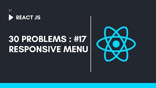 Responsive menu  React JS 30 Project [upl. by Novaelc]