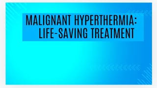 Malignant Hyperthermia LifeSaving Treatment Explained [upl. by Ttebroc]