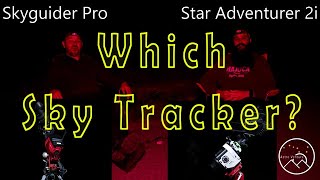 Which Tracker Skyguider Pro or Star Adventurer [upl. by Nivag]