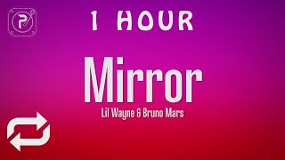 1 HOUR 🕐  Lil Wayne  Mirror Lyrics ft Bruno Mars [upl. by Carlie]