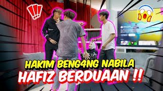 HAKIM BENG4NG NABILA amp HAFIZ BERDUAAN   AKHIRNYA HAFIZ LUAH PERASAAN UNTUK NABILA [upl. by Samale]