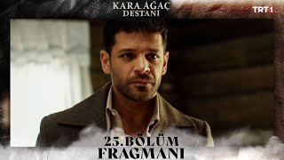 Kara Ağaç Destanı 25 Bölüm Fragmanı trt1 [upl. by Maclaine618]