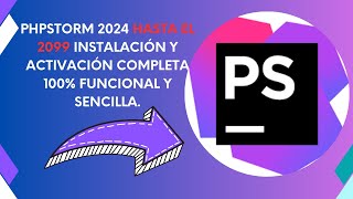 ¡Instala y Activa PhpStorm 2024 hasta 2099 🚀  Guía Completa y Sencilla [upl. by Aholah]