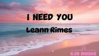 Leann Rimes I Need You [upl. by Trofmoc75]