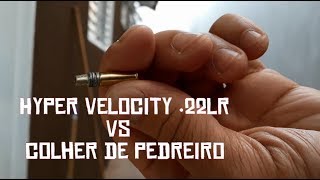 Teste de munição 22lr Hyper Velocity vs colher de pedreiro Carabina 55mm modificada para 22 [upl. by Leumas689]