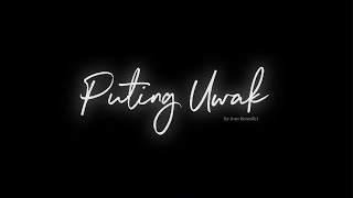 Ivan Benedict  Puting Uwak Official Lyric Video [upl. by Sezen]