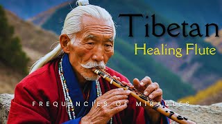 🌿Tibetan Healing Flute 432 HZ  Frequencies of Miracles • Releasing Negative Energy Mental clarity [upl. by Bridge]