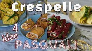 4 idee di ANTIPASTO di Pasqua originale Crespelle salate per tutti i gusti [upl. by Krock]