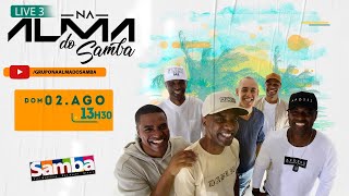 LIVE 3  GRUPO NA ALMA DO SAMBA [upl. by Darnell]