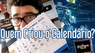 QUEM CRIOU O CALENDÁRIO [upl. by Corwin516]