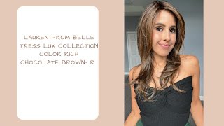 Belle Tress  LAUREN wig review  RICH CHOCOLATE BROWN R  Lux Collection [upl. by Coy470]