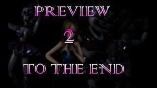 SFM  FNAF  Preview 2 To the end [upl. by Mcdougall]