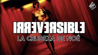 IRREVERSIBLE La obra más polémica de Gaspar Noé [upl. by Bloch704]