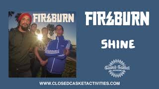 Fireburn  Shine [upl. by Lizzy]