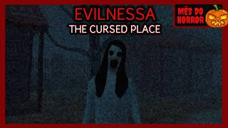 EVILNESSA THE CURSED PLACE  MÊS DO HORROR 🎃👻🦇 [upl. by Lawrence]