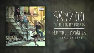 Skyzoo  Playing Favorites feat Christon Gray Audio [upl. by Smart]