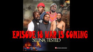 SELINA TESTED – EPISODE 18 WAR IS COMING [upl. by Osnerol695]