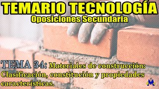 Tema tecnología 34 Materiales de construcción clasificación constitución y propiedades [upl. by Foscalina682]