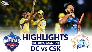 DC vs CSK IPL 2024 Highlights Delhi Capitals vs Chennai Super Kings  Today Full Match Highlights [upl. by Yriek919]