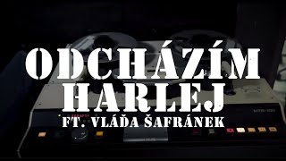 Harlej ft Vláďa Šafránek  Odcházím Official Video [upl. by Aldric691]