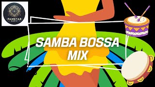 quotSamba amp Bossa Nova Mix – Soulful Vocals amp Irresistible Rhythms  pametarmusicquot [upl. by Aenat]