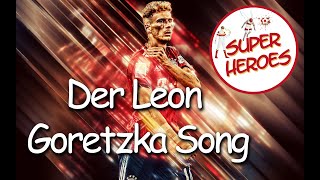 Der Leon Goretzka Song von Super Heroes [upl. by Ecidna]