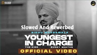 Youngest In Charge Sidhu Moosewala  Slowed And Reverbedlofi sidhumoosewala lofilegend trending [upl. by Evin660]