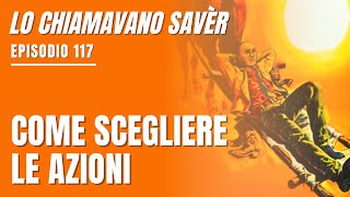 Lo chiamavano Savèr 117 Due criteri per SCEGLIERE le AZIONI in cui INVESTIRE [upl. by Danell]