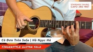 Cô Đơn Trên Sofa  Hồ Ngọc Hà Acoustic Fingerstyle Guitar Solo Cover [upl. by Leilamag]