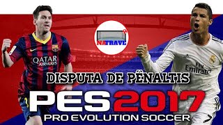 DISPUTA DE PENALTIS  PES 2017 [upl. by Cassil]