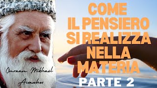 Come il Pensiero Si Realizza Nella Materia  Parte 2 discorso di Omraam Mikhael Aivanhov [upl. by Bogey]