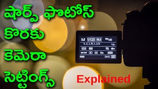 Camera settings for sharp photos  Telugu camera tutorials [upl. by Nemracledairam]