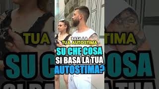 Su che cosa si basa la tua autostima [upl. by Wyon]