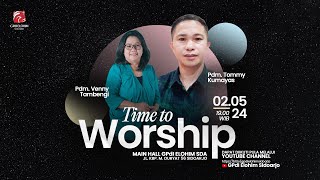 Time to Worship  Kamis 02 Mei 2024  GPdI Elohim Sidoarjo [upl. by Ruford810]