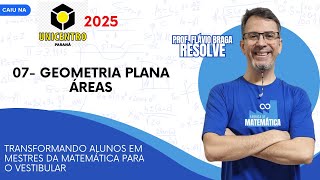 07  Unicentro 2025  Geometria Plana  Áreas [upl. by Oirifrop696]