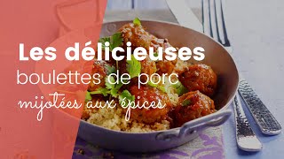 La délicieuse recette des boulettes de porc mijotées aux épices [upl. by Paver992]