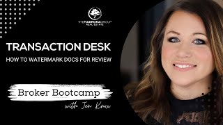 Transaction Desk How to Watermark Documents for Review  Broker Bootcamp with Jen Knox [upl. by Lea55]