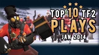 Top 10 TF2 plays  January 2014 [upl. by Analat686]