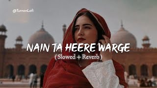 Nain Ta Heere Warge  Slowed amp Reverb  Guru Randhawa  Punjabi Song Nain Ta Heere Lofi mix [upl. by Zechariah304]